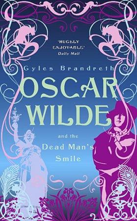 Image for OSCAR WILDE AND THE DEAD MAN'S SMILE - Signed, Lined & Dated First Edition.